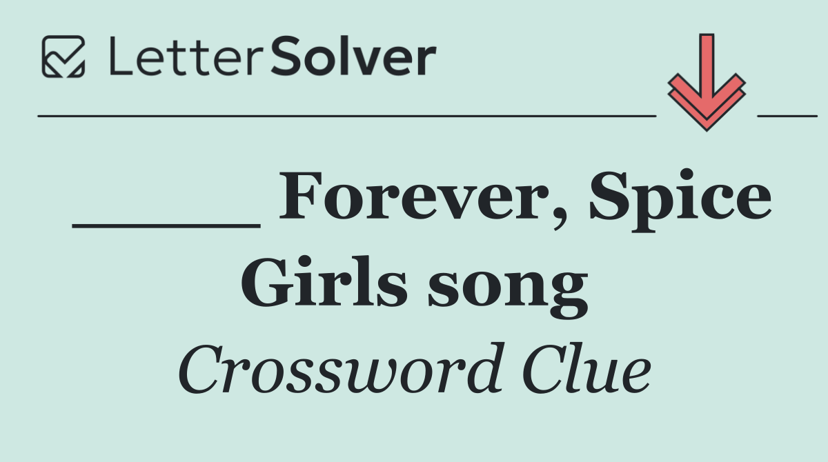 ____ Forever, Spice Girls song