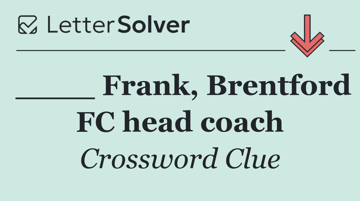 ____ Frank, Brentford FC head coach