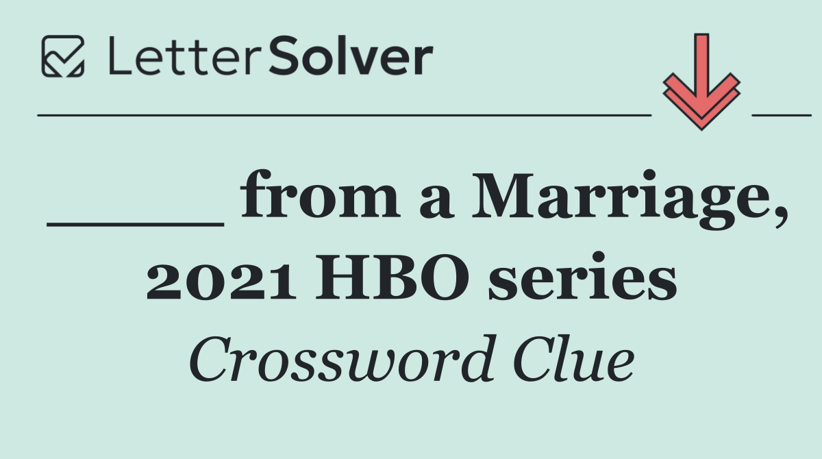 ____ from a Marriage, 2021 HBO series