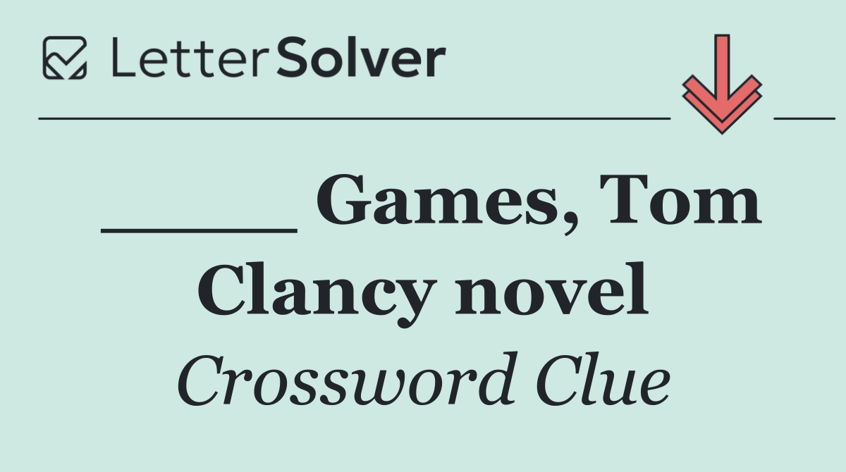 ____ Games, Tom Clancy novel