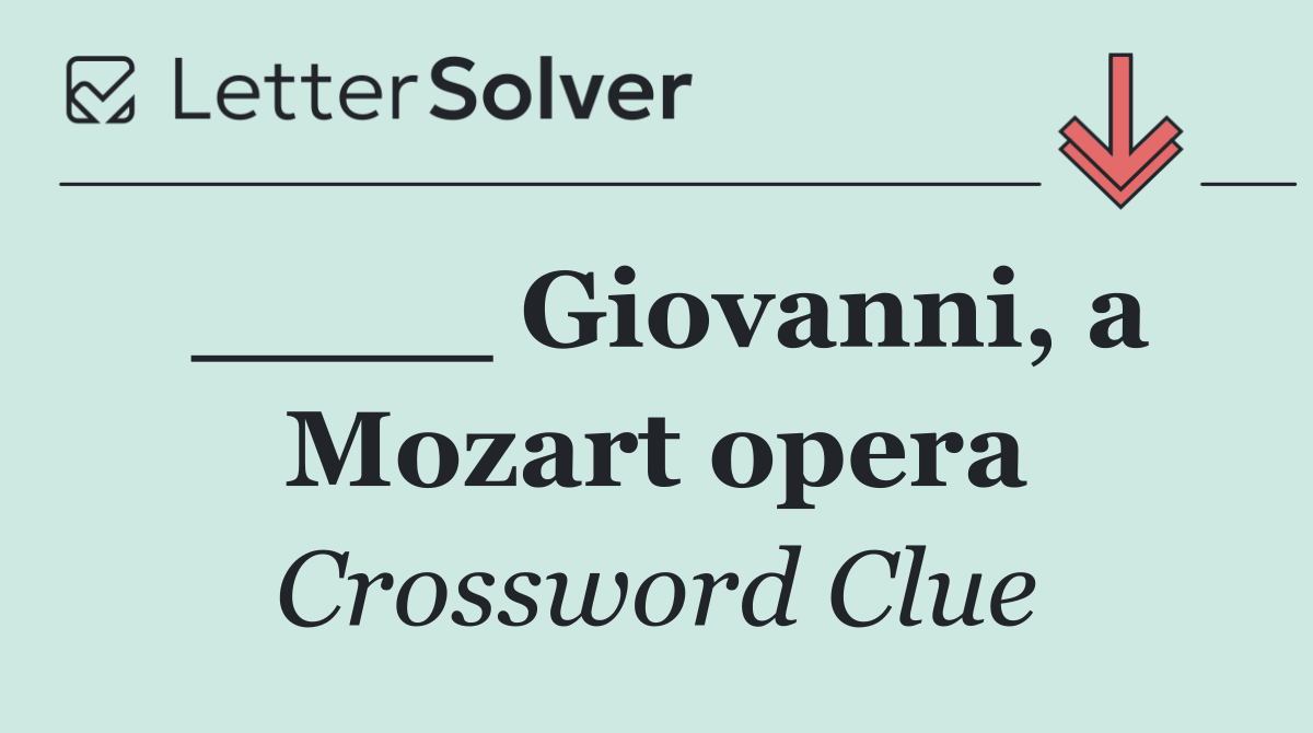____ Giovanni, a Mozart opera
