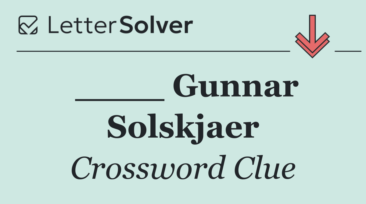 ____ Gunnar Solskjaer