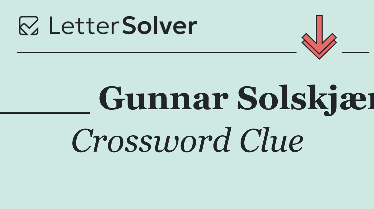 ____ Gunnar Solskjær