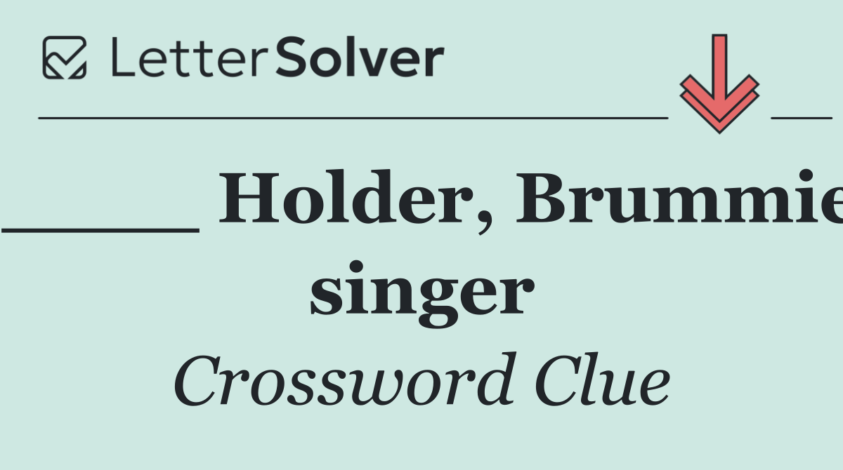 ____ Holder, Brummie singer
