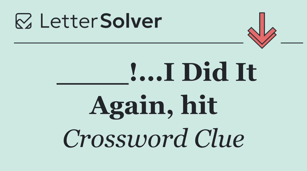 ____!...I Did It Again, hit