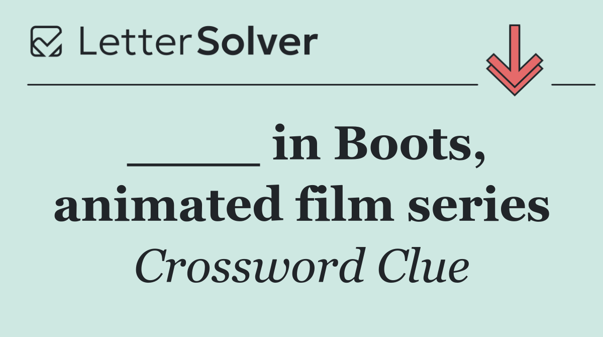 ____ in Boots, animated film series