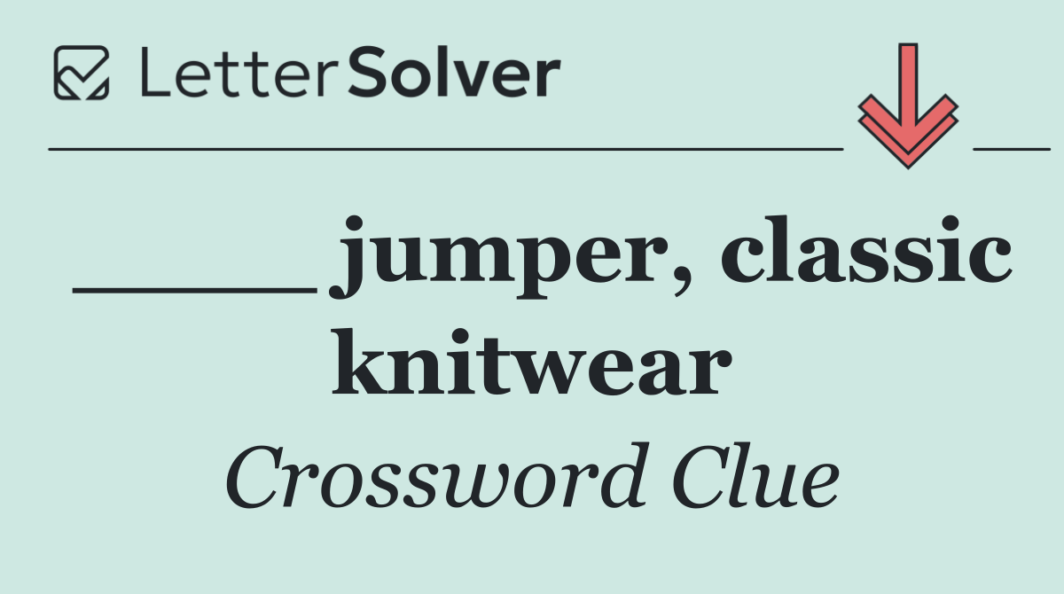 ____ jumper, classic knitwear