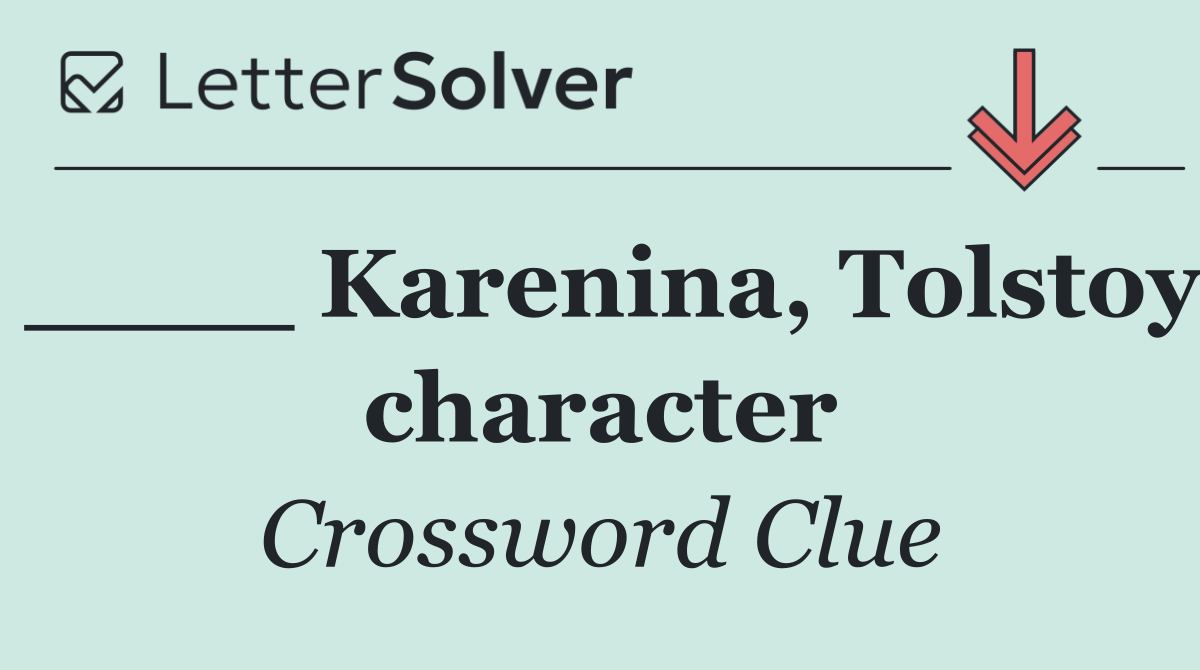 ____ Karenina, Tolstoy character