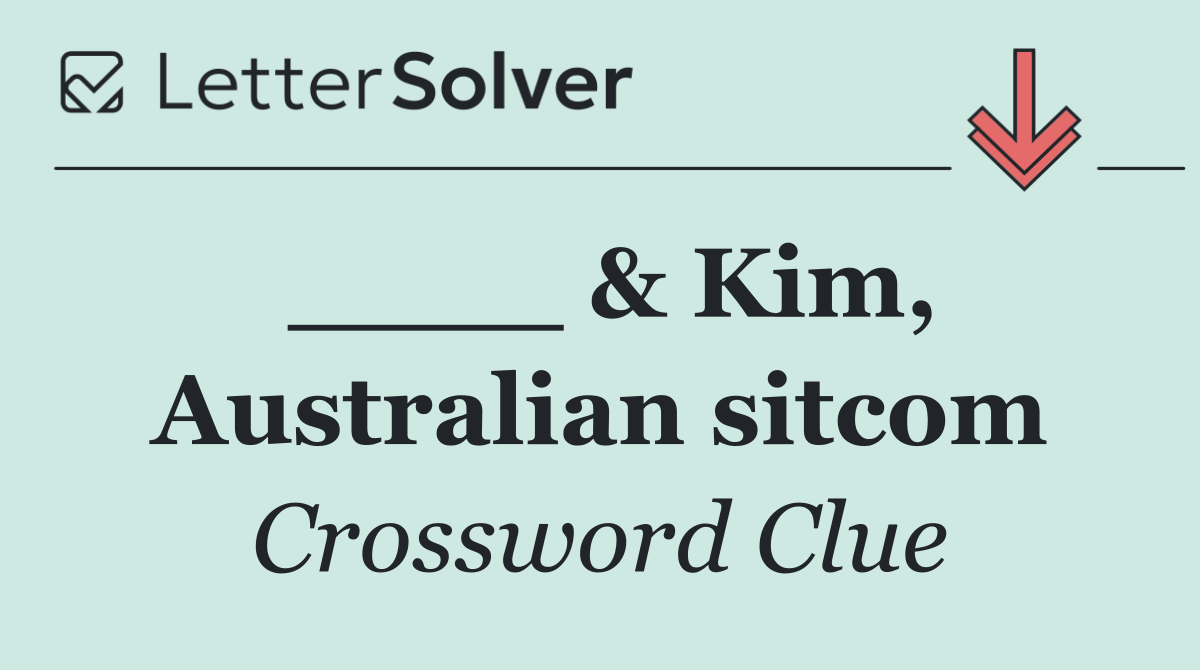 ____ & Kim, Australian sitcom