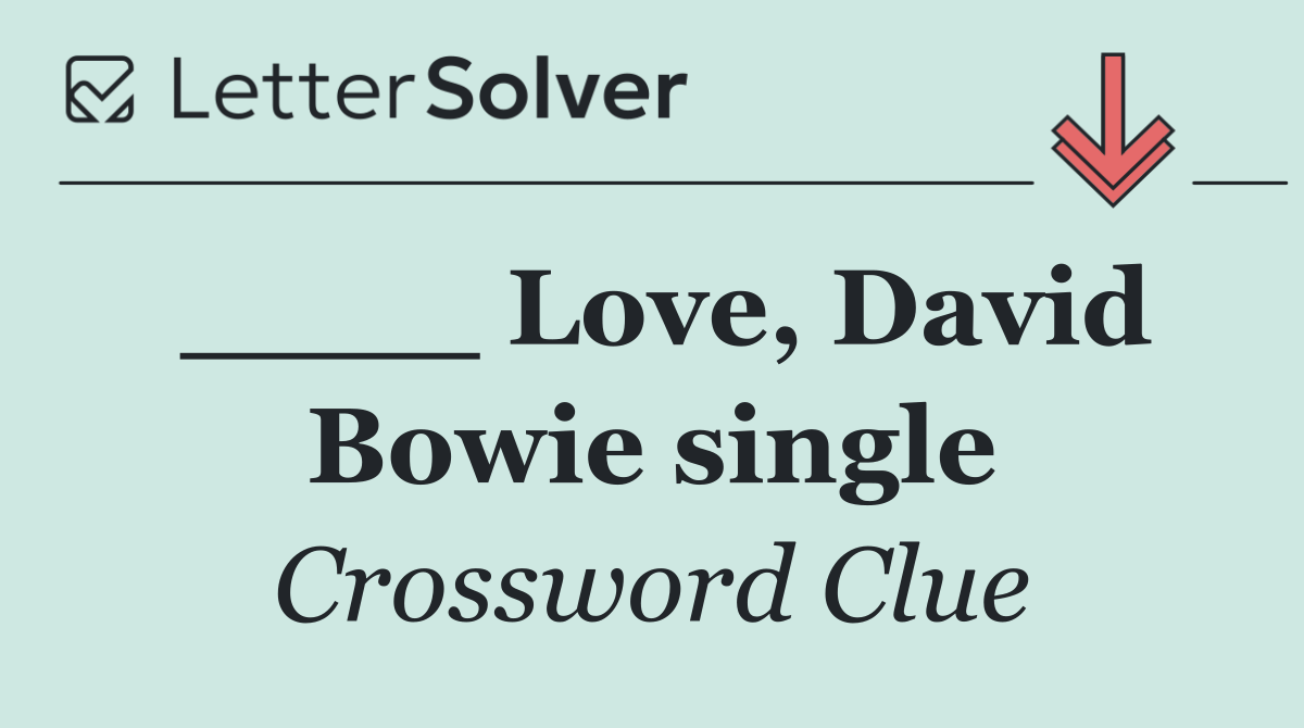 ____ Love, David Bowie single