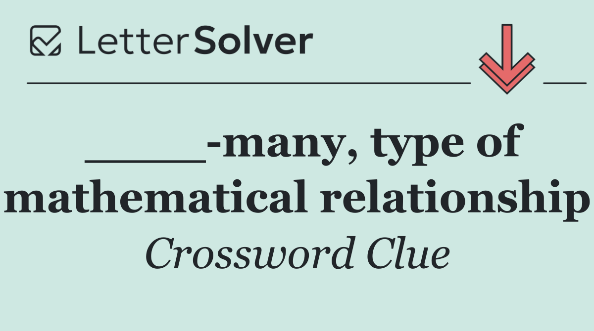 ____ many, type of mathematical relationship