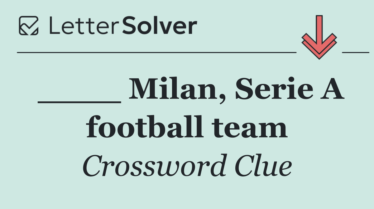 ____ Milan, Serie A football team