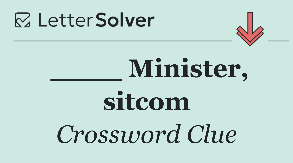 ____ Minister, sitcom