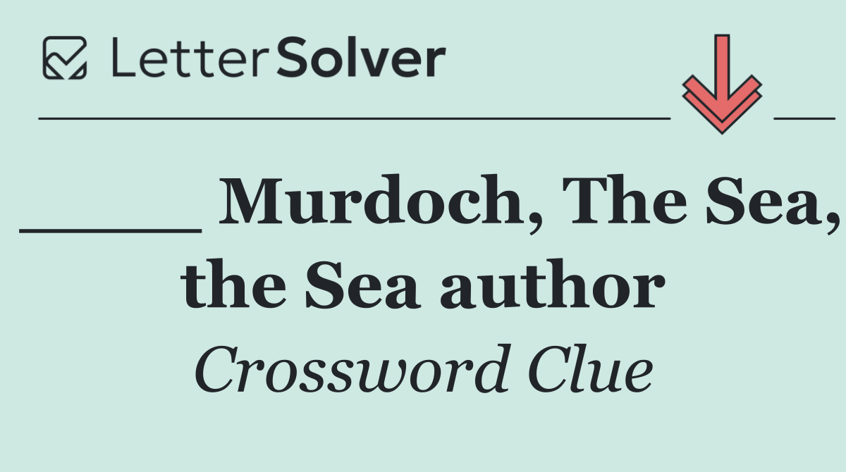 ____ Murdoch, The Sea, the Sea author