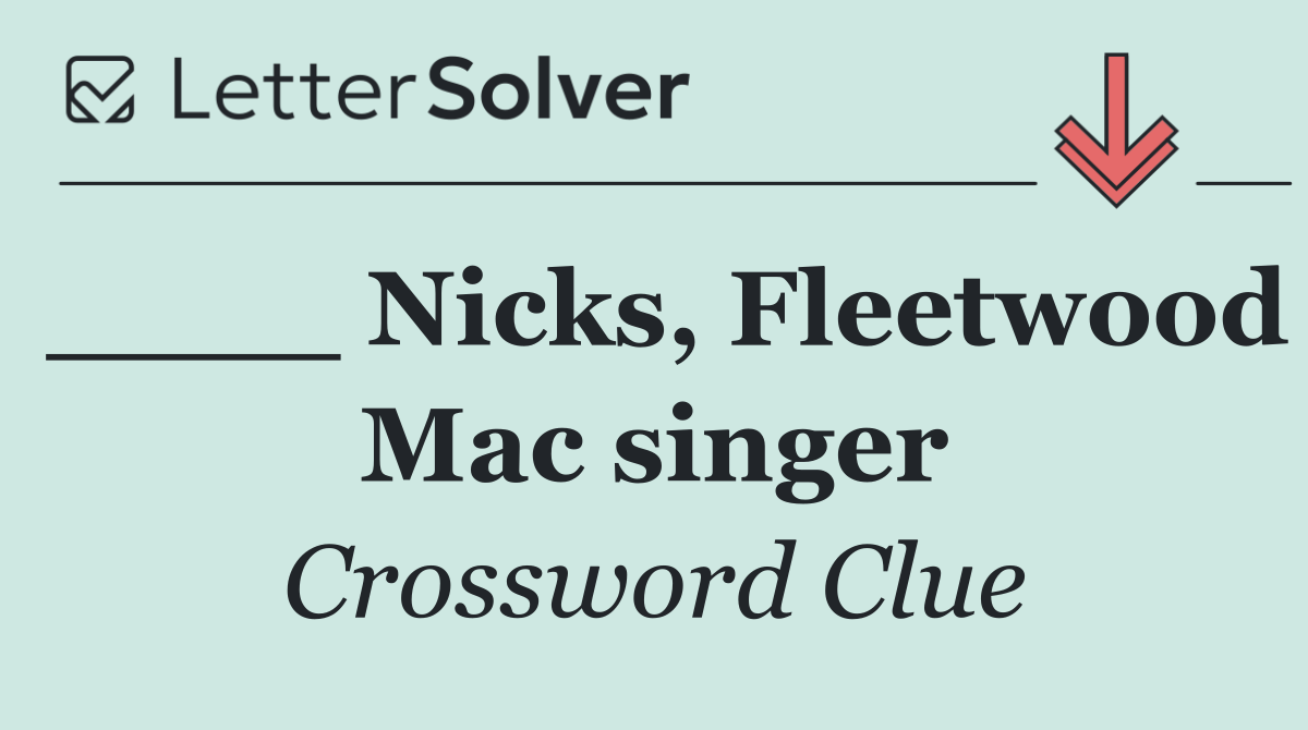 ____ Nicks, Fleetwood Mac singer