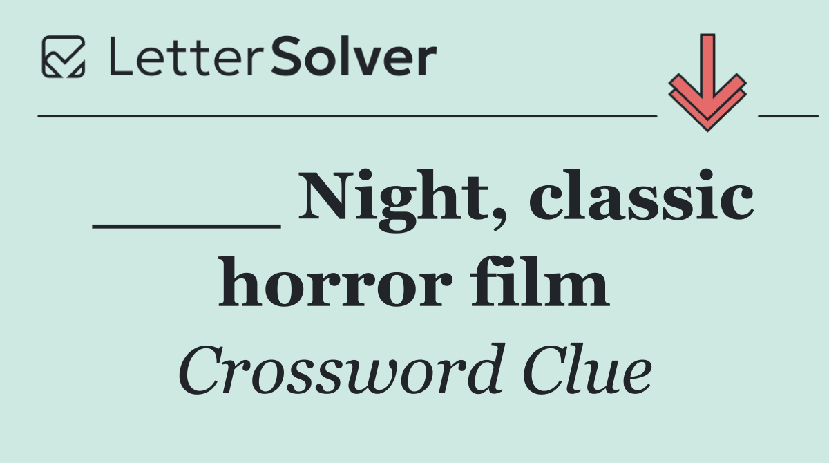 ____ Night, classic horror film
