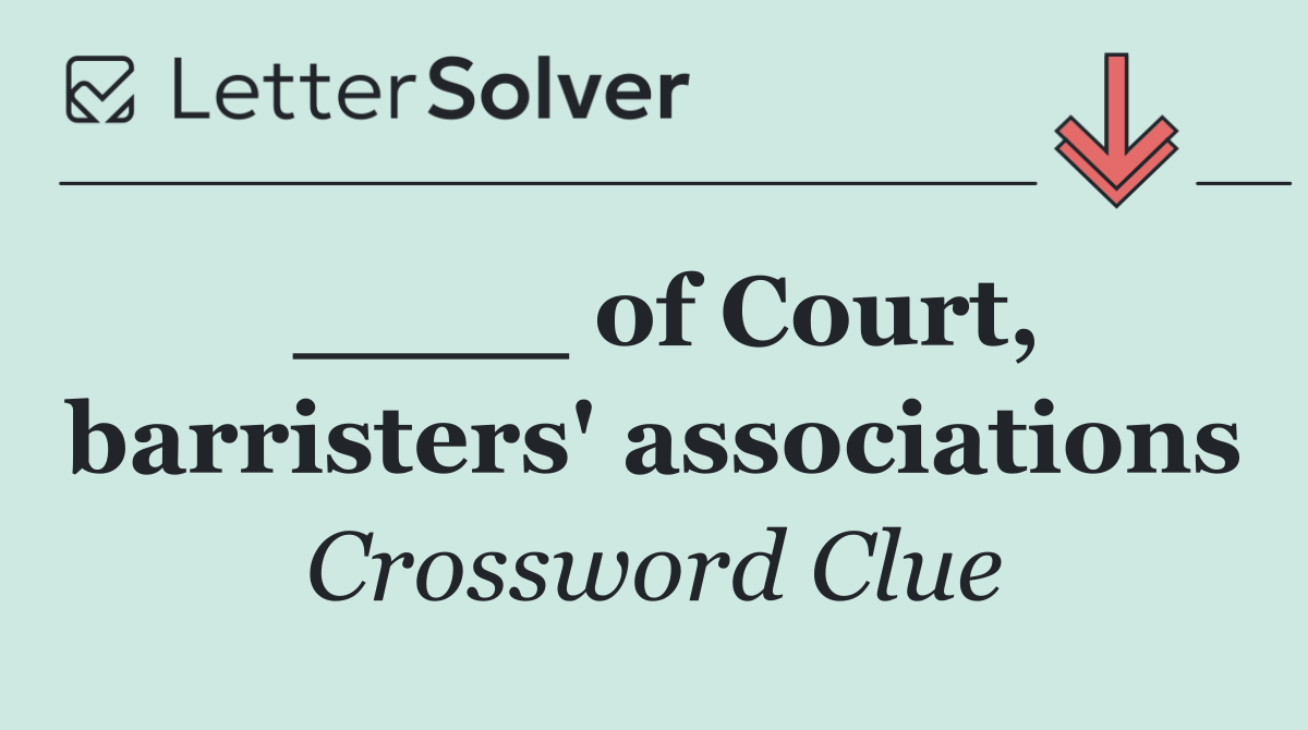 ____ of Court, barristers' associations