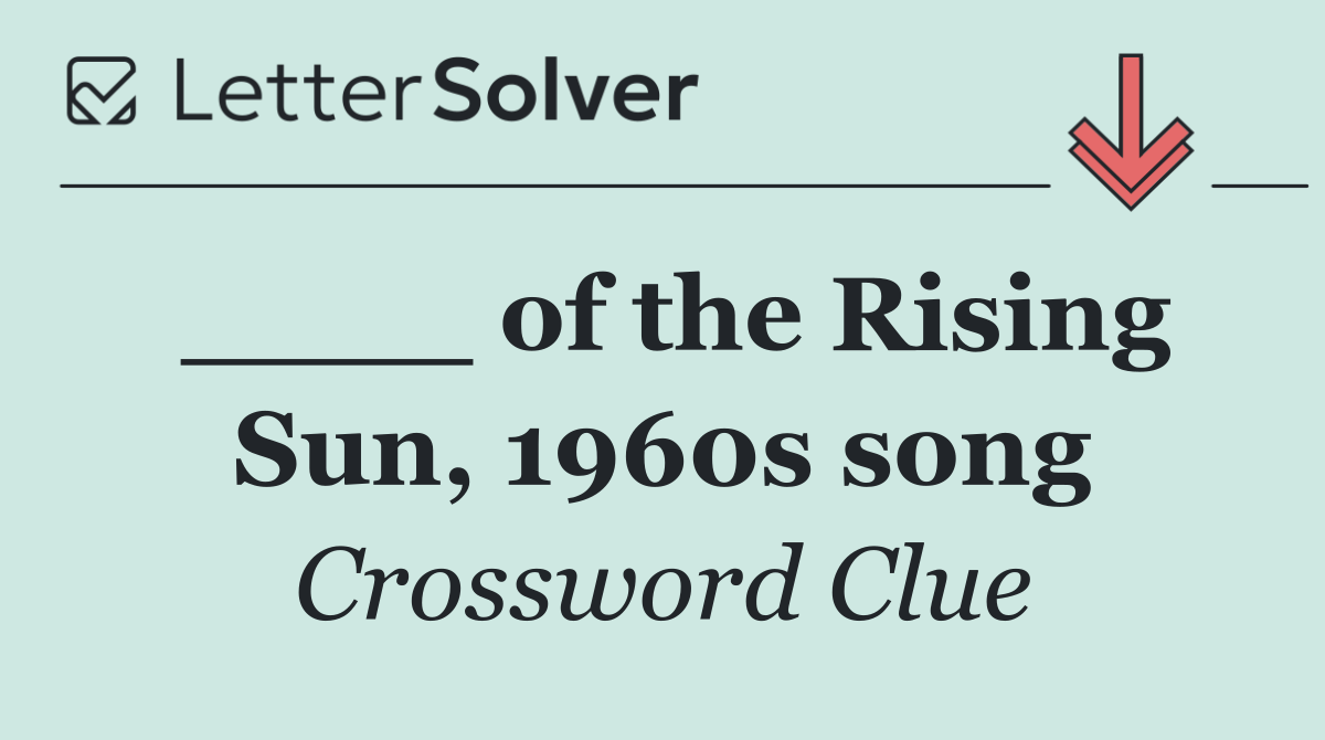 ____ of the Rising Sun, 1960s song