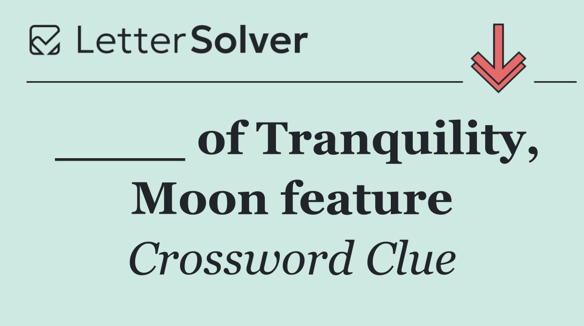 ____ of Tranquility, Moon feature