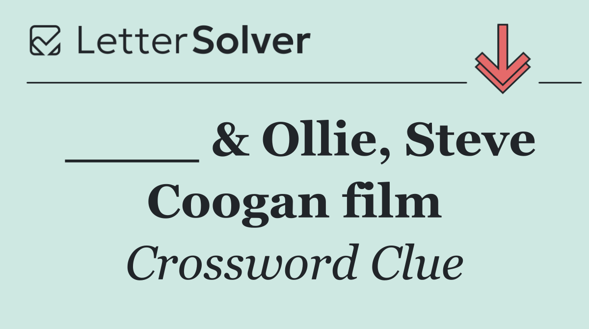 ____ & Ollie, Steve Coogan film