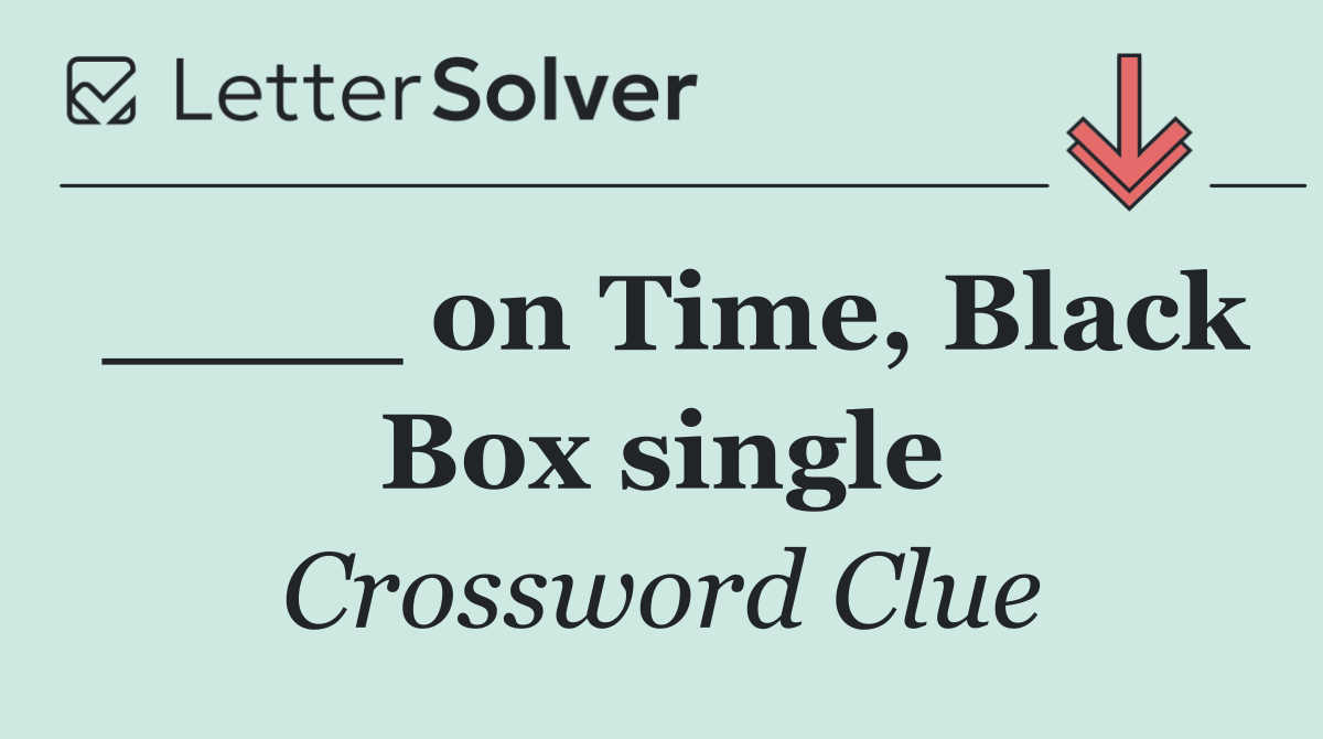 ____ on Time, Black Box single