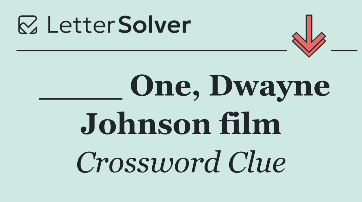 ____ One, Dwayne Johnson film