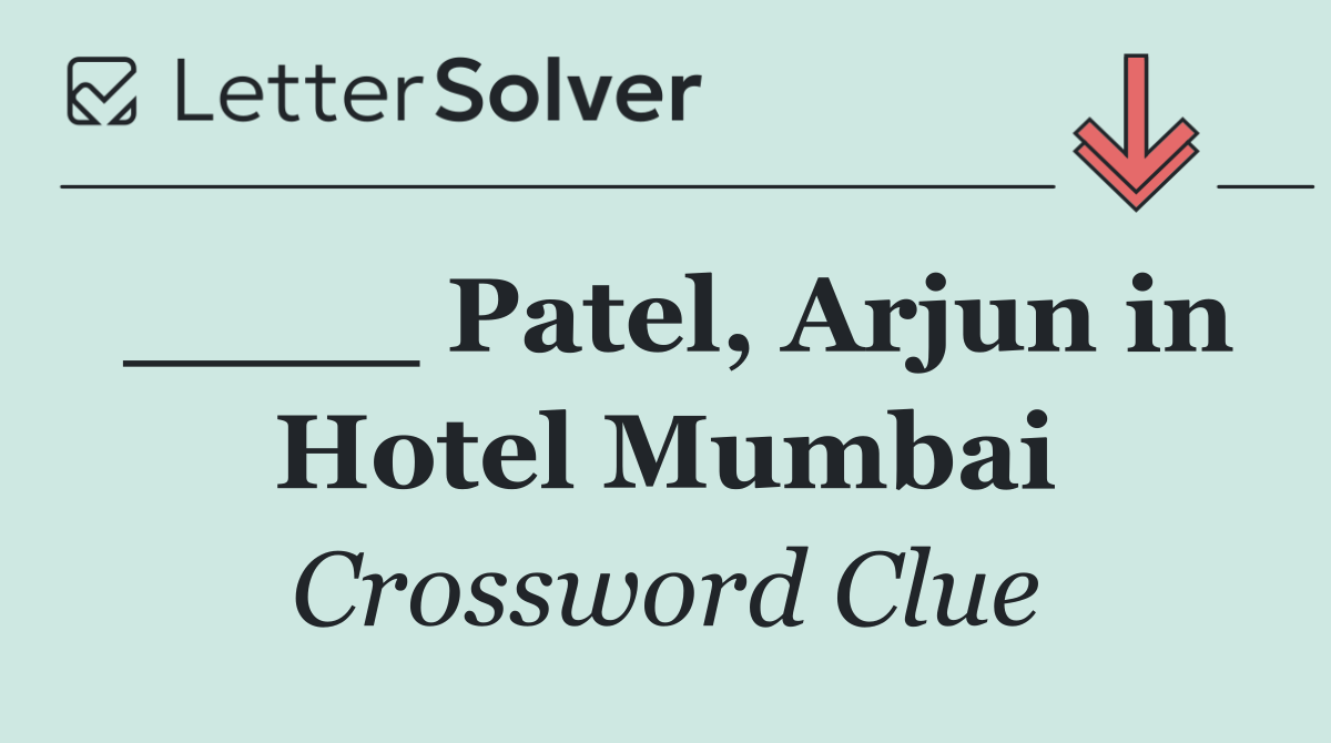 ____ Patel, Arjun in Hotel Mumbai