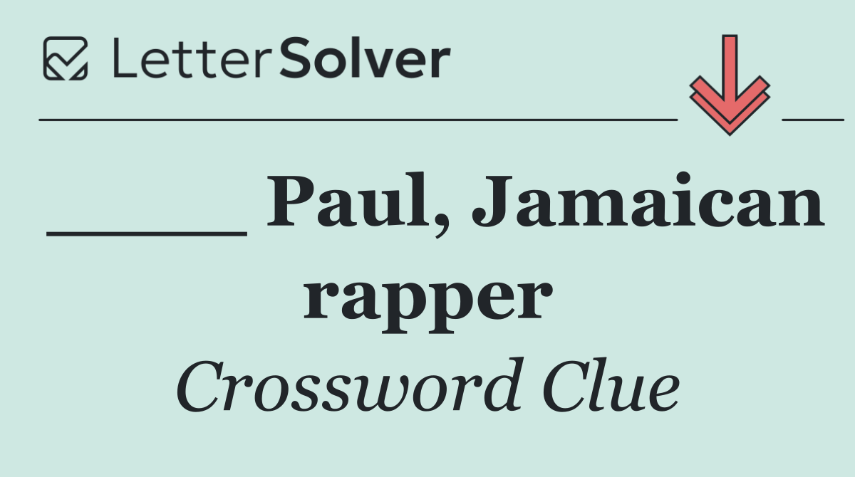 ____ Paul, Jamaican rapper
