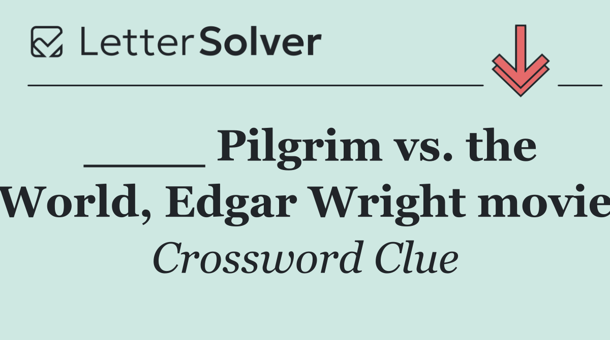 ____ Pilgrim vs. the World, Edgar Wright movie