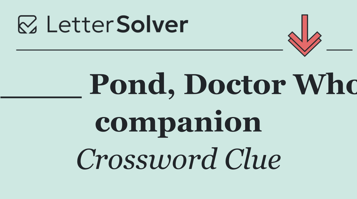 ____ Pond, Doctor Who companion