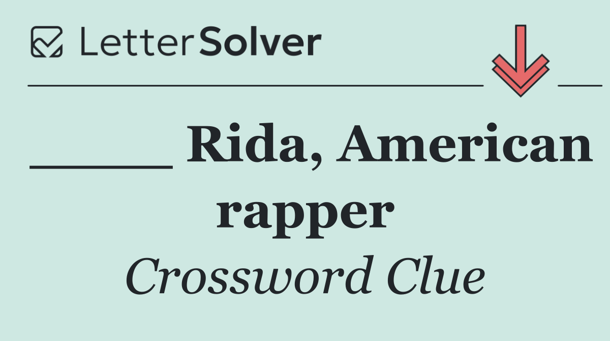 ____ Rida, American rapper
