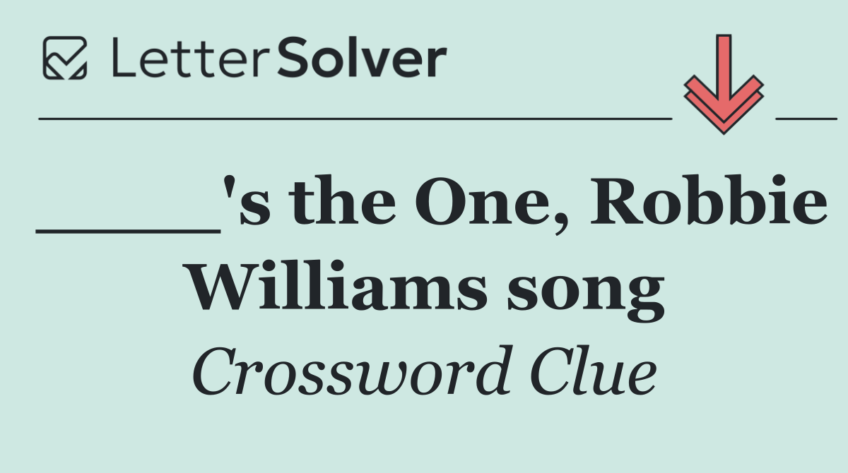 ____'s the One, Robbie Williams song
