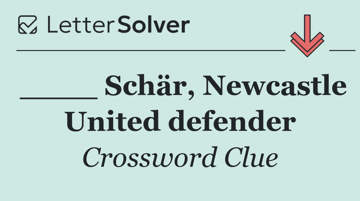 ____ Schär, Newcastle United defender