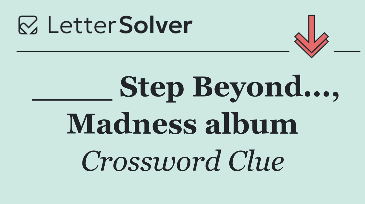 ____ Step Beyond..., Madness album