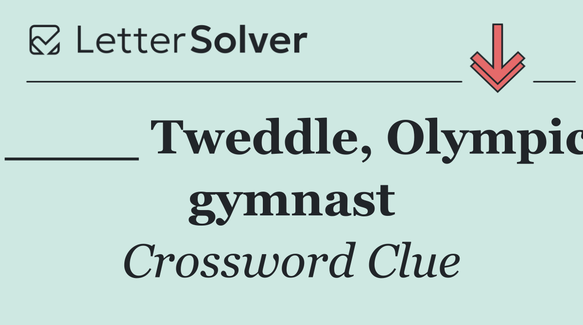 ____ Tweddle, Olympic gymnast