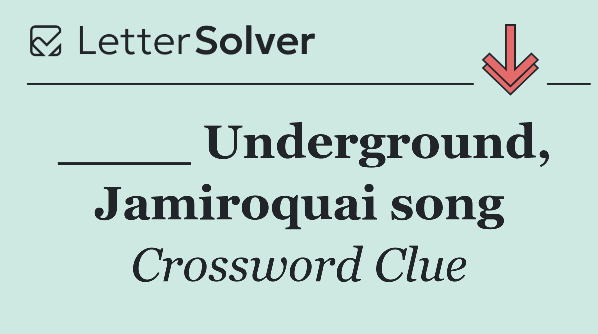 ____ Underground, Jamiroquai song