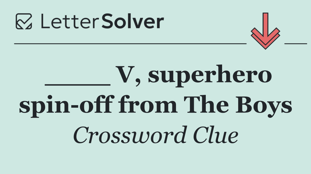 ____ V, superhero spin off from The Boys