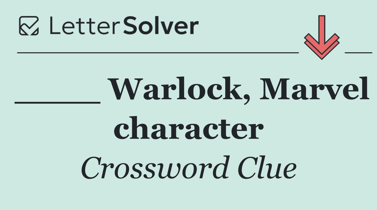 ____ Warlock, Marvel character