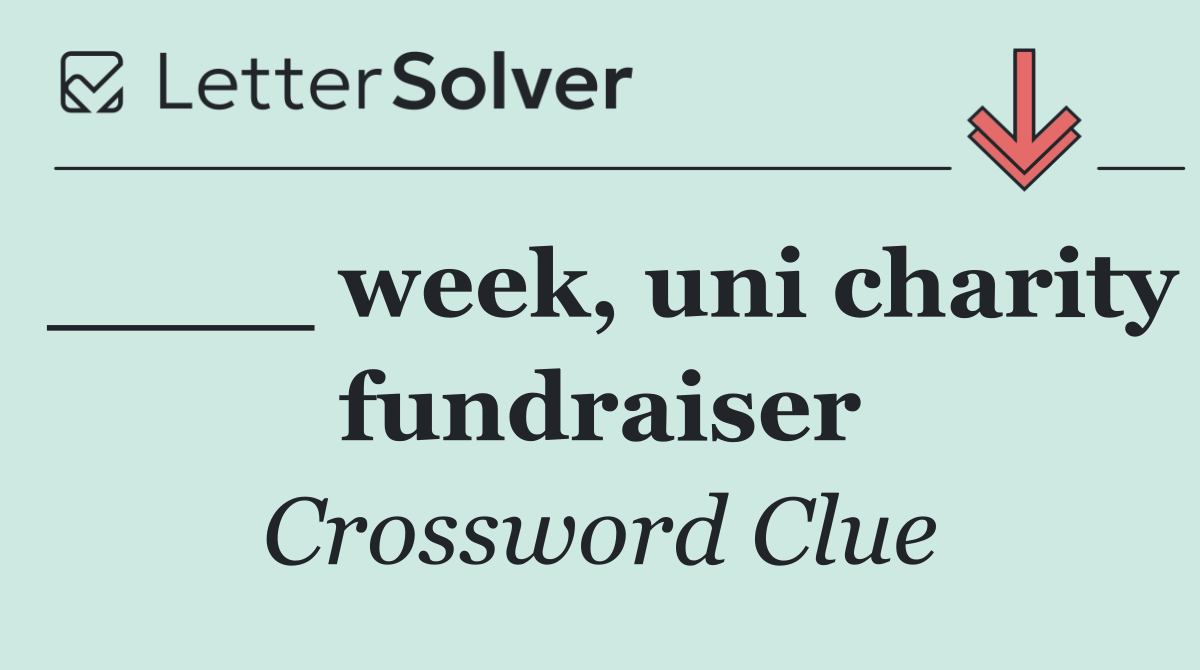 ____ week, uni charity fundraiser