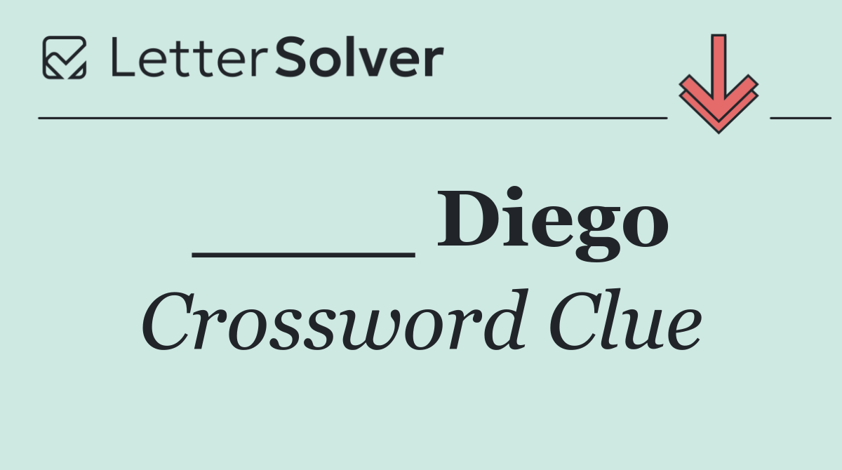 ____ Diego