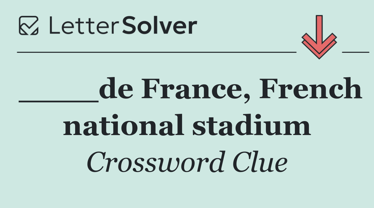 ____de France, French national stadium