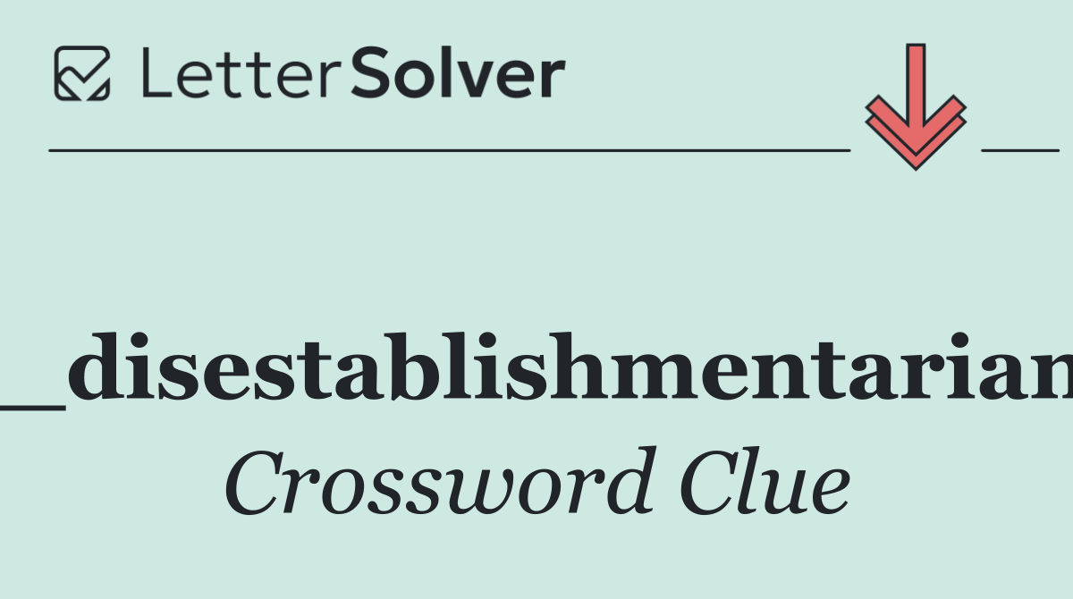 ____disestablishmentarianism