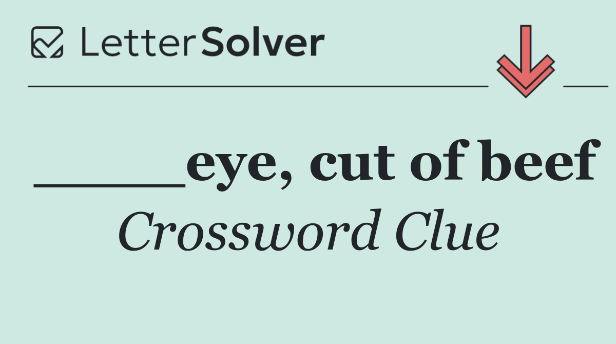 ____eye, cut of beef