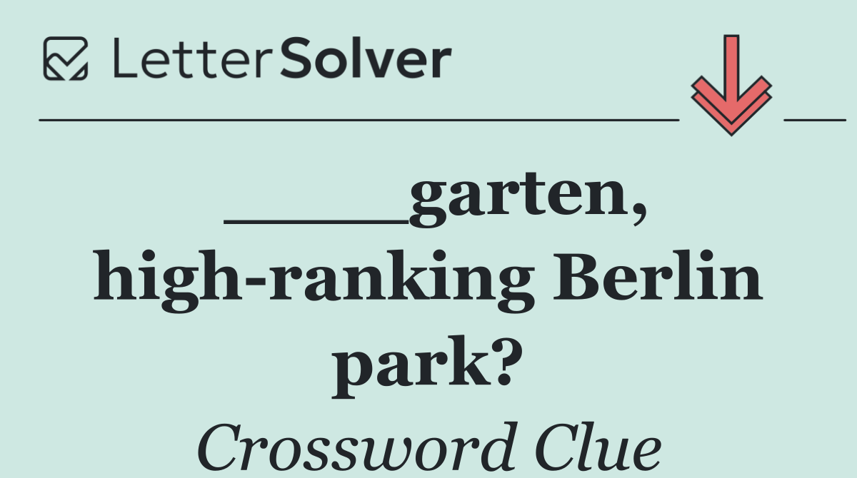 ____garten, high ranking Berlin park?