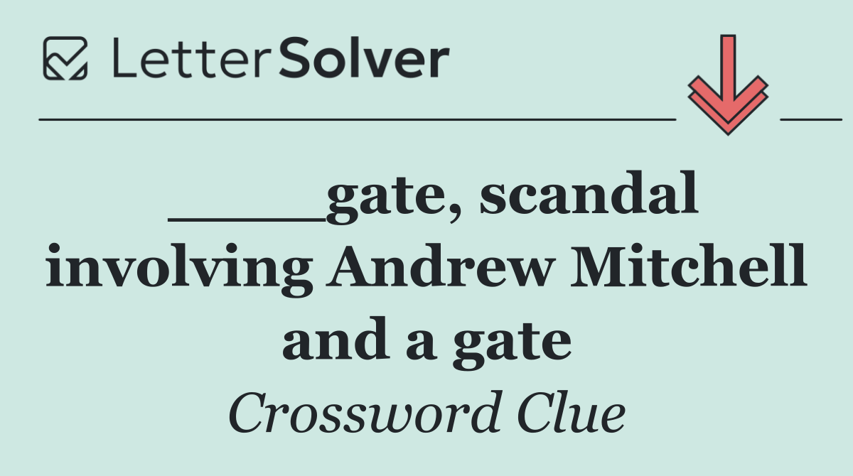 ____gate, scandal involving Andrew Mitchell and a gate