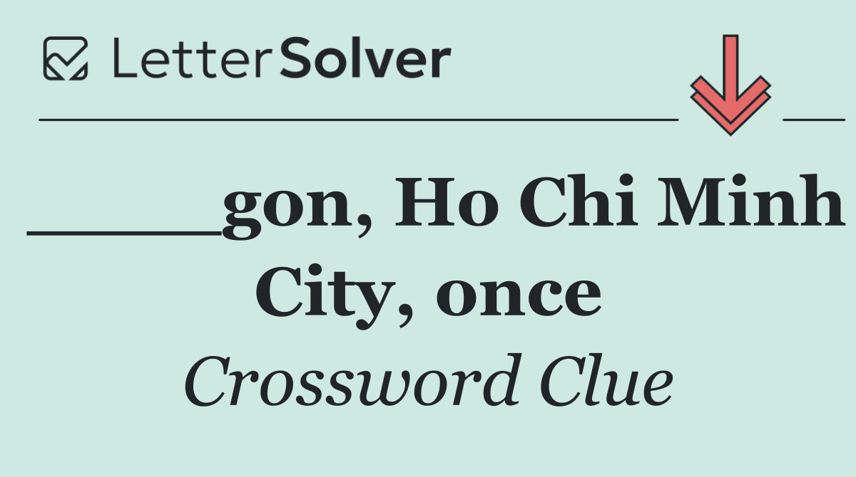 ____gon, Ho Chi Minh City, once