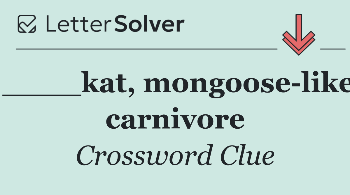 ____kat, mongoose like carnivore