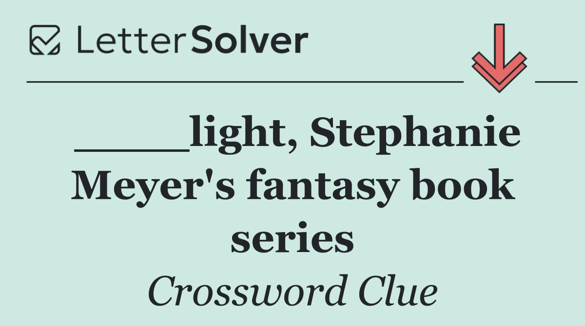____light, Stephanie Meyer's fantasy book series