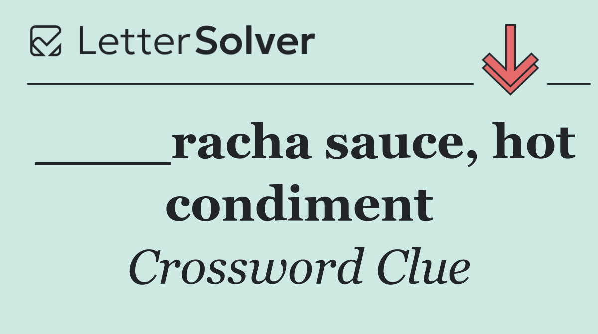 ____racha sauce, hot condiment