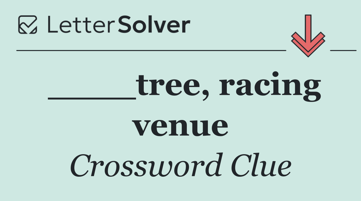 ____tree, racing venue